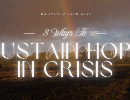 Three Steps to Sustain Hope in Crisis