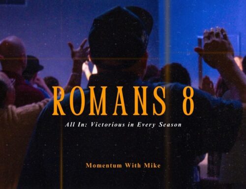 ROMANS 8: All In – Victorious in Every Season.