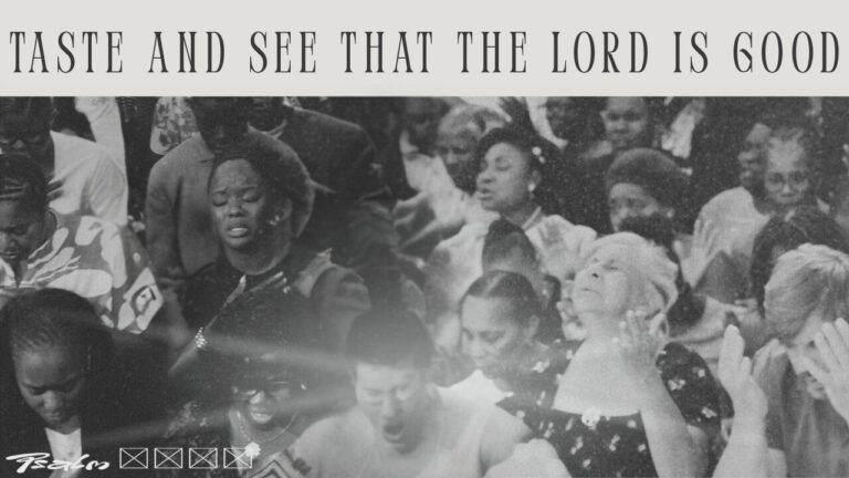 Taste, See, and Share the Goodness of God.