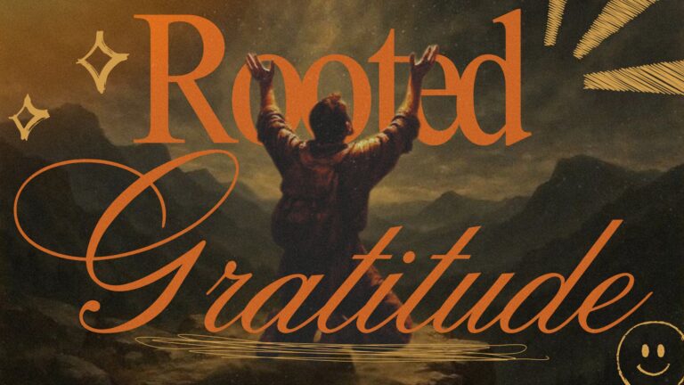 Rooted Gratitude: Gratitude That Goes Beyond Counting Blessings