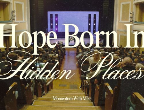 Hope Born In Hidden Places.
