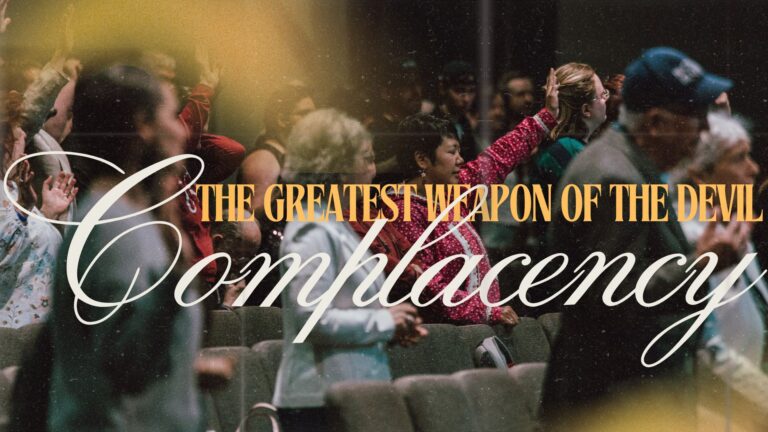 Complacency: The Devil’s Greatest Weapon.