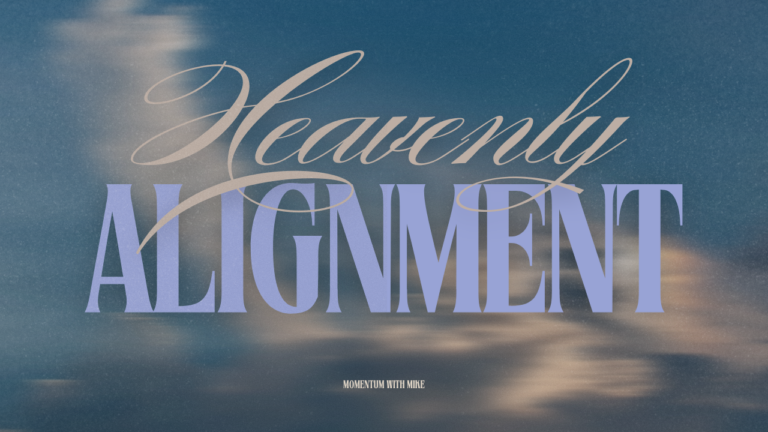 Heavenly Alignment