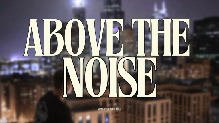 Above The Noise