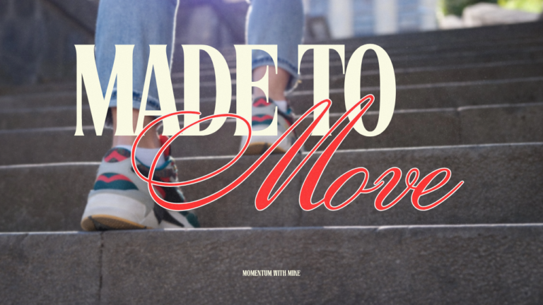 MADE TO MOVE